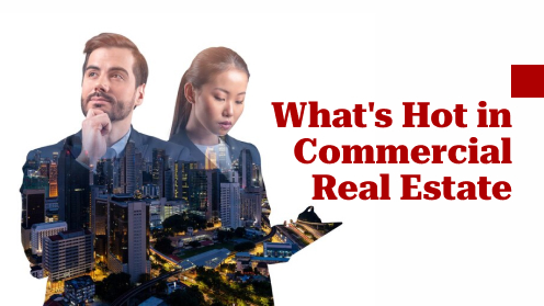 A Real Estate Professional serving Silicon Valley since 1993 | What’s Hot in Commercial Real Estate