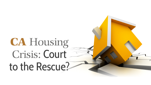 California Housing Crisis: Court Ruling to the Rescue? | A Real Estate Professional serving Silicon Valley since 1993